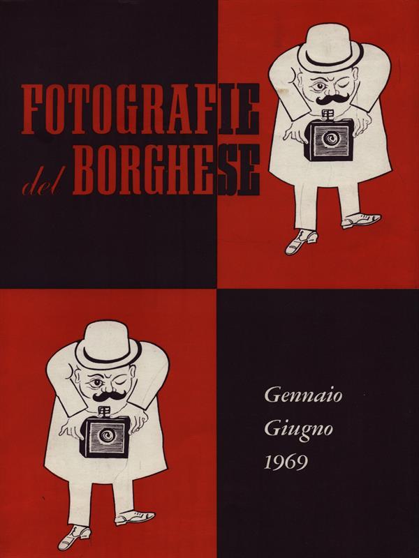 Fotografie del Borghese. Gennaio Giugno 1969