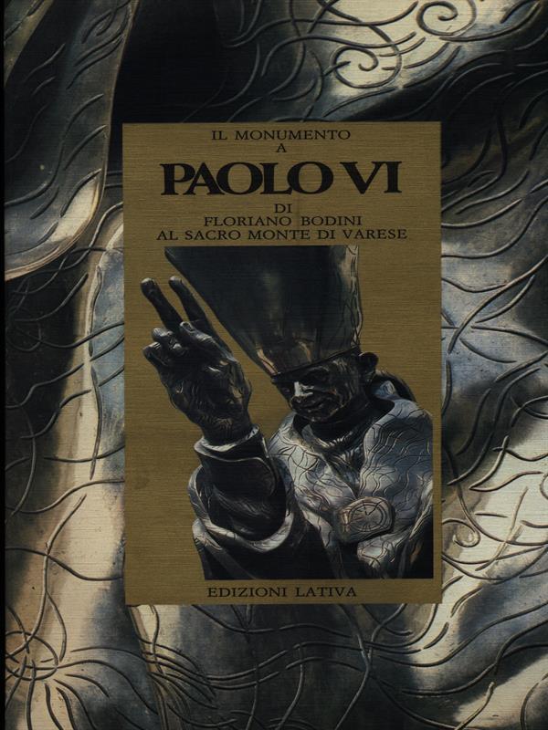 Il monumento a Paolo VI di Floriano Bodini al Sacro Monte di Varese