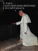 Il Papa a San Giovanni Rotondo e in capitanata