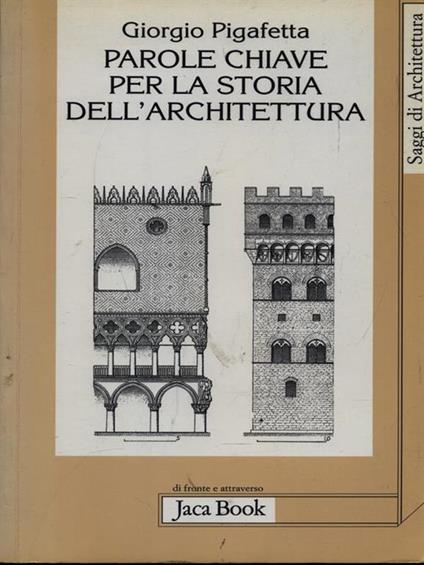 Parole chiave per la storia dell'architettura - Giorgio Pigafetta - copertina