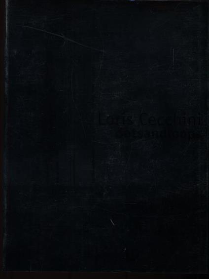 Loris Cecchini - Marco Bazzini,Stefano Pezzato - copertina