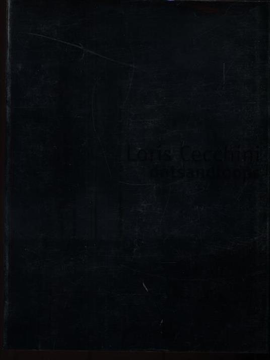 Loris Cecchini - Marco Bazzini,Stefano Pezzato - copertina