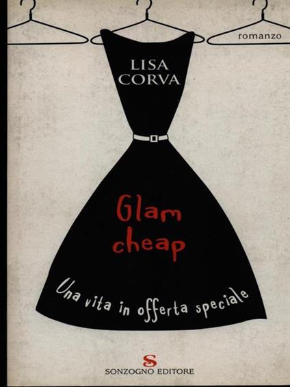 Glam cheap. Una vita in offerta speciale - Lisa Corva - copertina