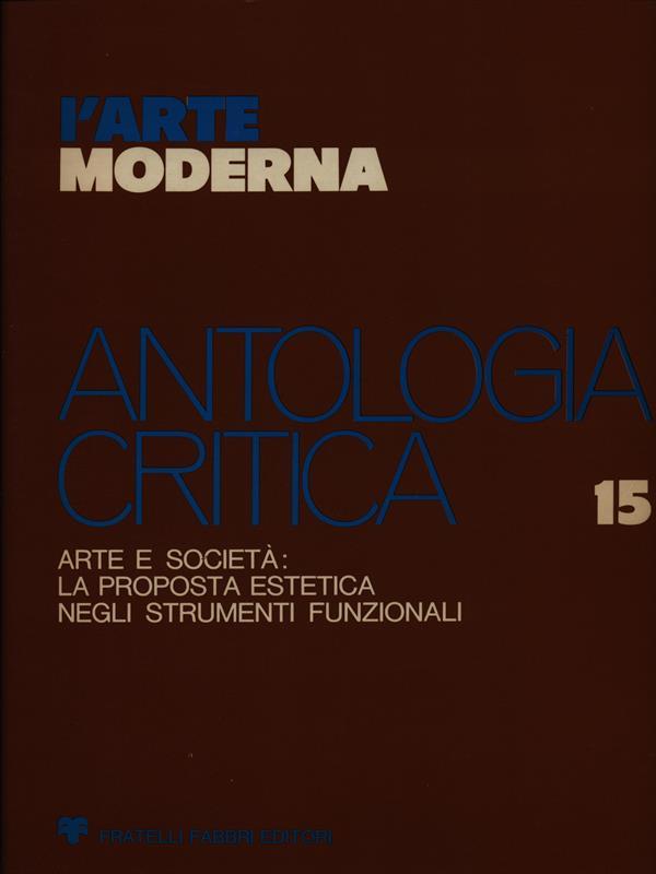 L' arte moderna Antologia critica n. 15