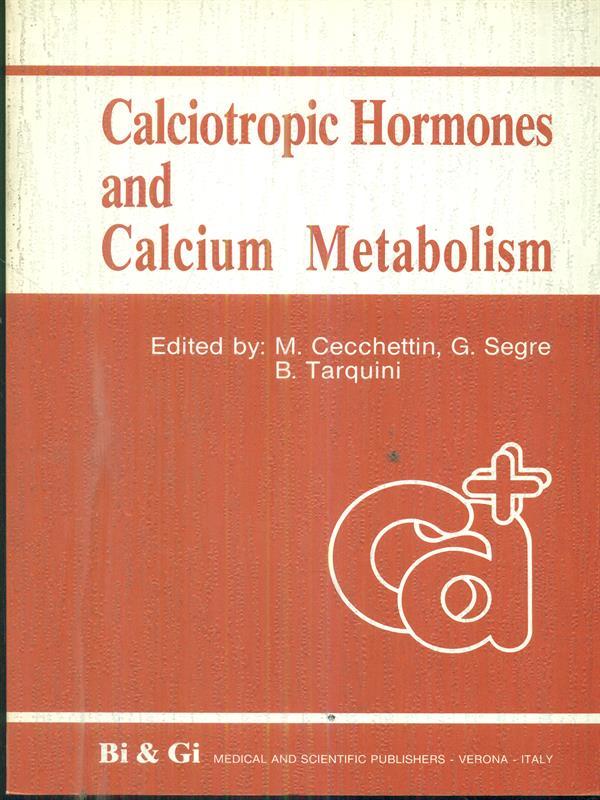 Calciotropic Hormones and calcium metabolism