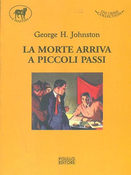 La morte arriva a piccoli passi - George H. Johnston - copertina
