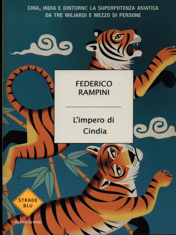 L' impero di Cindia. Cina, India e dintorni: la superpotenza asiatica da tre miliardi di persone