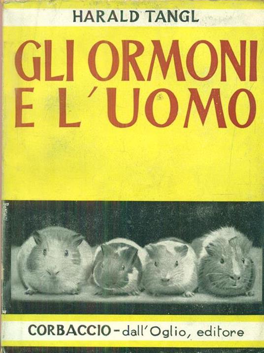 Gli ormoni e l'uomo - Harald Tangl - copertina