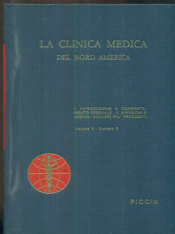 La clinica medica del nord america vol 2 n 5 - I Riproduzione e comportamento sessuale II Affezioni e lesioni oculari