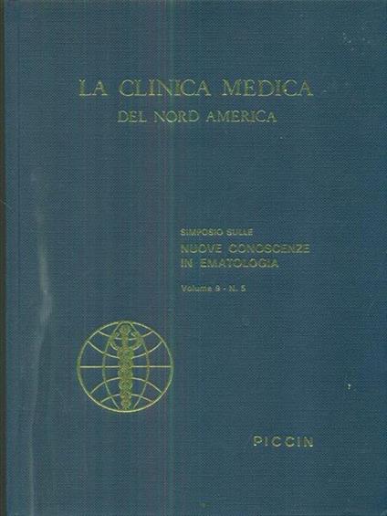La clinica medica del nord America vol 9 n 5 / simposio sulle nuove conoscenze in ematologia - copertina