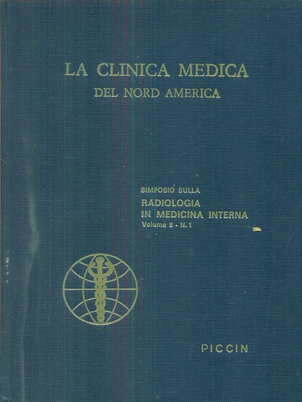 La clinica medica del nord america vol 8 n 1 / simposio sulla radiologia in medicina interna