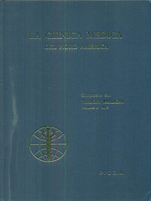 La clinica medica del nord america vol 8 n3 / simposio sui tumori maligni