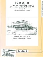 Luoghi e modernità. Pratiche e saperi dell'architettura