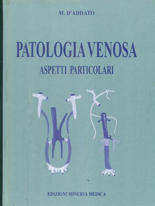 Patologia venosa. Aspetti particolari - Massimo D'Addato - copertina