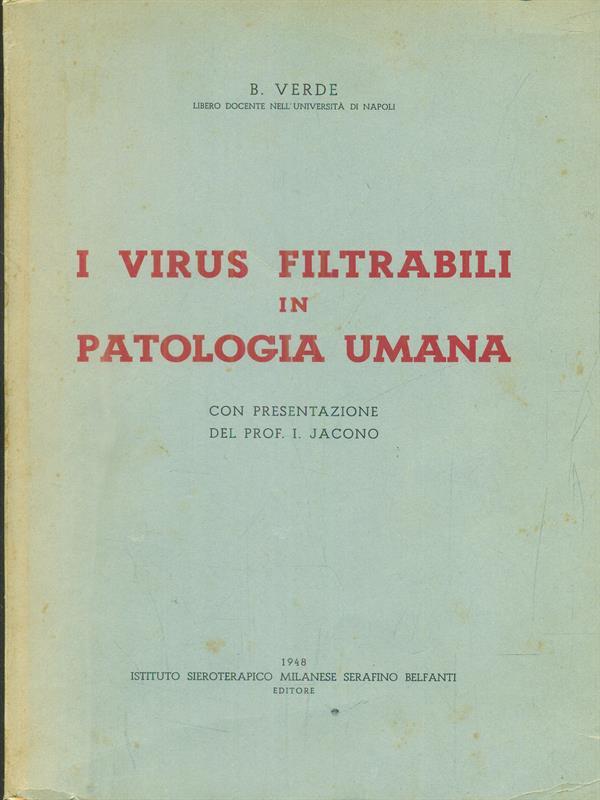I virus filtrabili in patologia umana