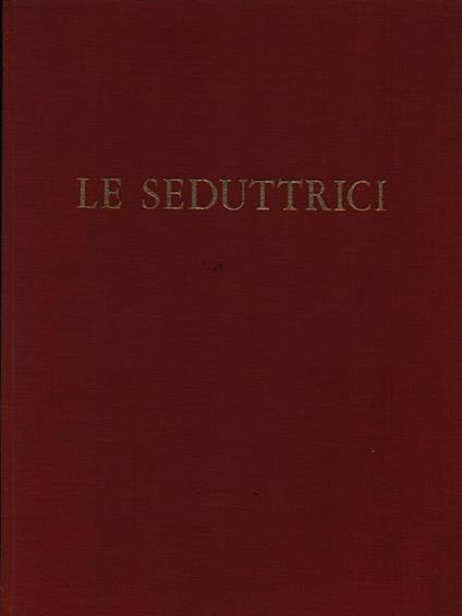 Le seduttrici - Piero Buscaroli - copertina