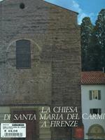 La chiesa di Santa Maria del Carmine a Firenze
