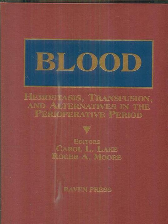 Blood - Hemostasis, transfusion and alternatives in the perioperative period - Deryn Lake - copertina