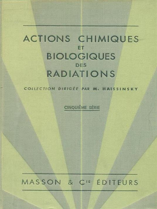 Actions chimiques et biologiques des radiations - cinquieme serie - copertina