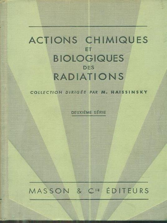 Actions chimiques et biologiques des radiations. Deuxieme serie - copertina