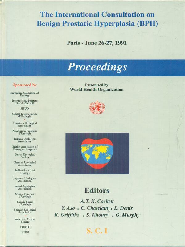 The international Consultation on benign prostatic Hyperplasia BPH. Proceedings