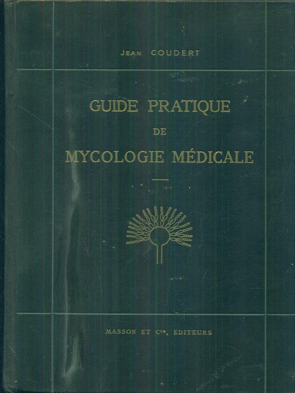 Guide pratique de mycologie medicale
