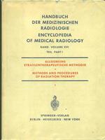 Encyclopedia of medical radiology vol XVI part 1 - methods and procedures of radiation therapy