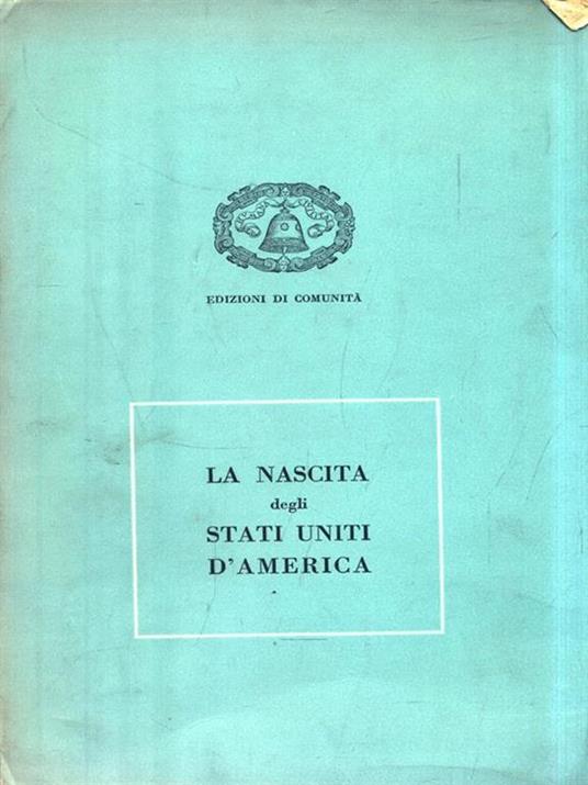 La nascita degli Stati Uniti d'America - Luciano Bolis - copertina