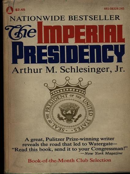 The imperial presidency - Arthur M. jr. Schlesinger - copertina