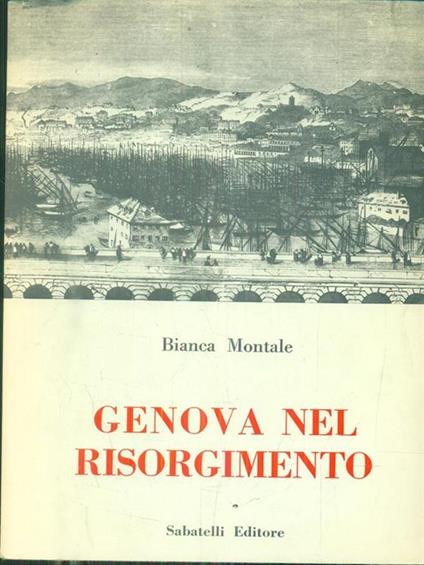 Genova nel risorgimento - Bianca Montale - copertina