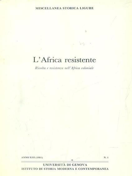 Miscellanea Storica ligure anno XIII 1981 / N 1- L'Africa resistente - copertina