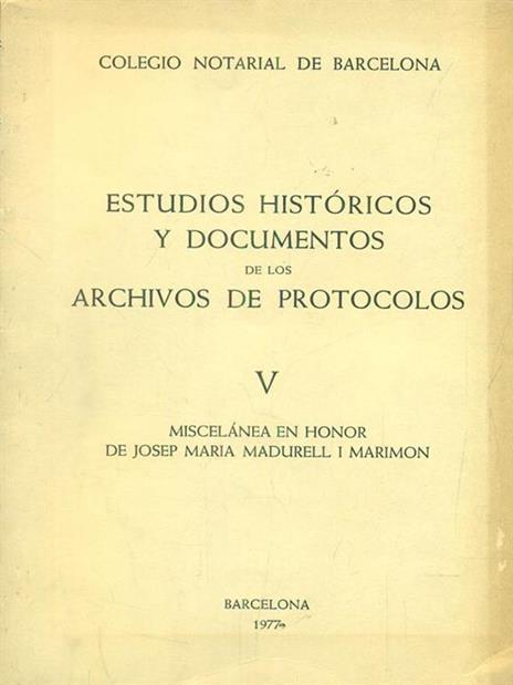 Estudios historicos y documentos de los archivos de protocolos V - copertina