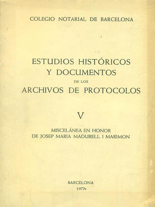 Estudios historicos y documentos de los archivos de protocolos V - copertina