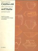 L' antica età del bronzo nell'Italia centrale