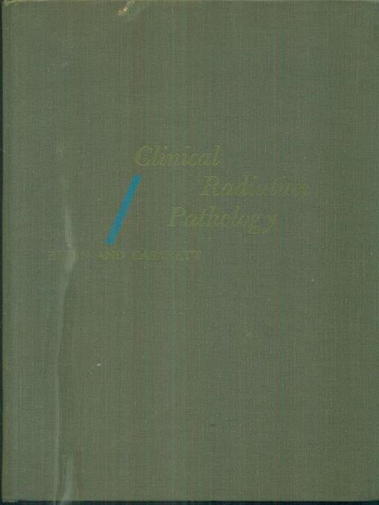 Clinical radiation Pathology vol I - Theodore Isaac Rubin - copertina