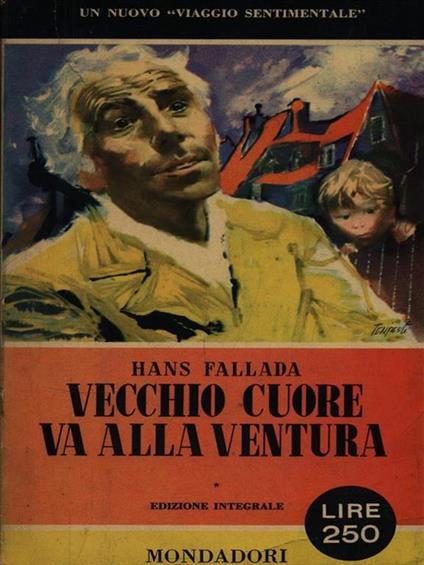 Vecchio cuore va alla ventura - Hans Fallada - copertina