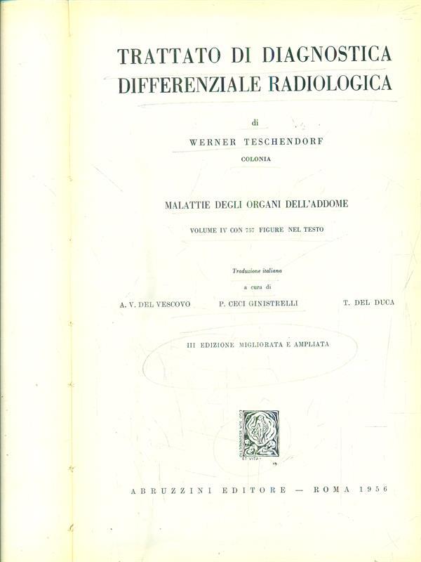 trattato di diagnostica differenziale radiologica vol IV