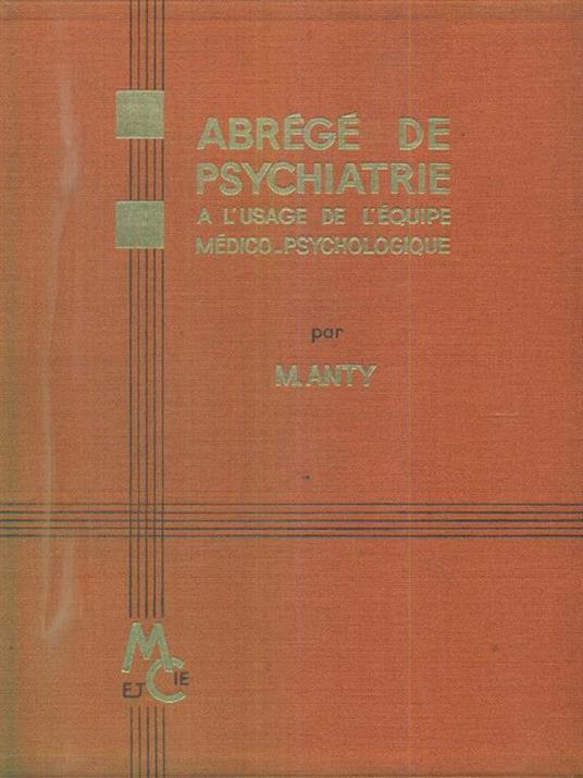 Abregè de psychiatrie - M. Anty - copertina