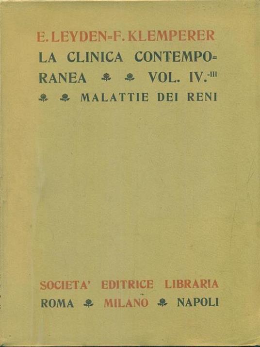 La clinica contemporanea vol IV. III Malattie dei reni - Ernst Viktor von Leyden - copertina