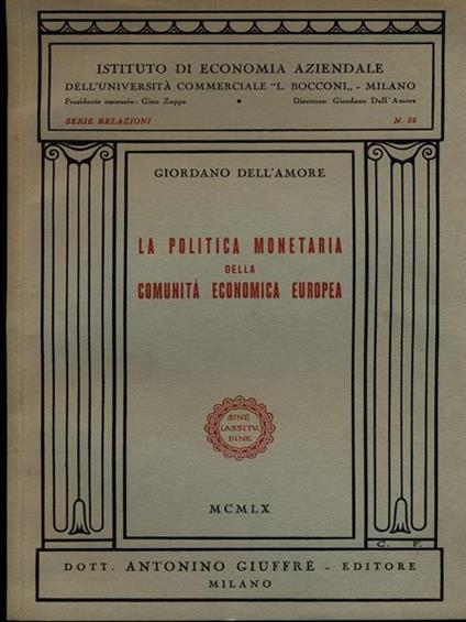 La politica monetaria della comunità economica europea - Giordano Dell'Amore - copertina