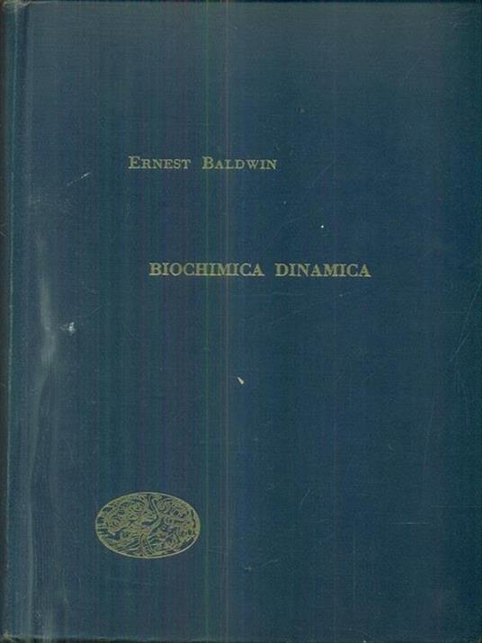 Biochimica dinamica - Ernest Baldwin - copertina
