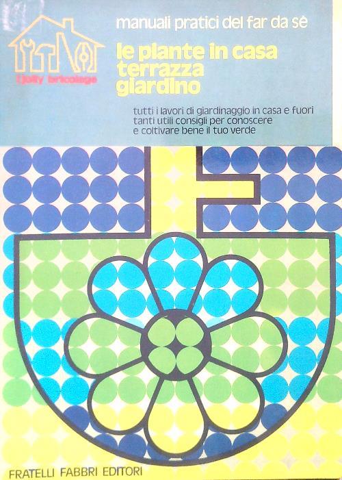 Le piante in casa terrazza giardino