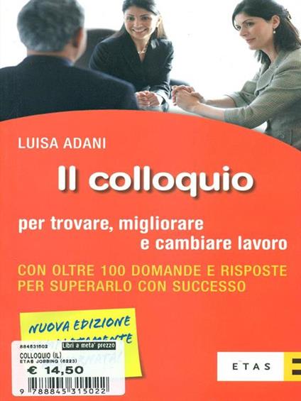 Il colloquio per trovare, migliorare e cambiare lavoro - Luisa Adani - copertina