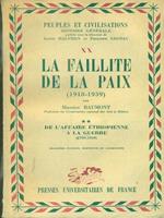 La faillite de la paix 1918-1939. II De l'affaire ethiopienne a la guerre