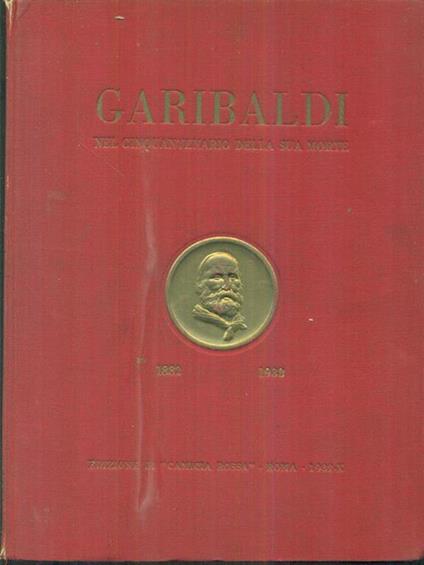 Garibaldi nel cinquantenario della sua morte - copertina
