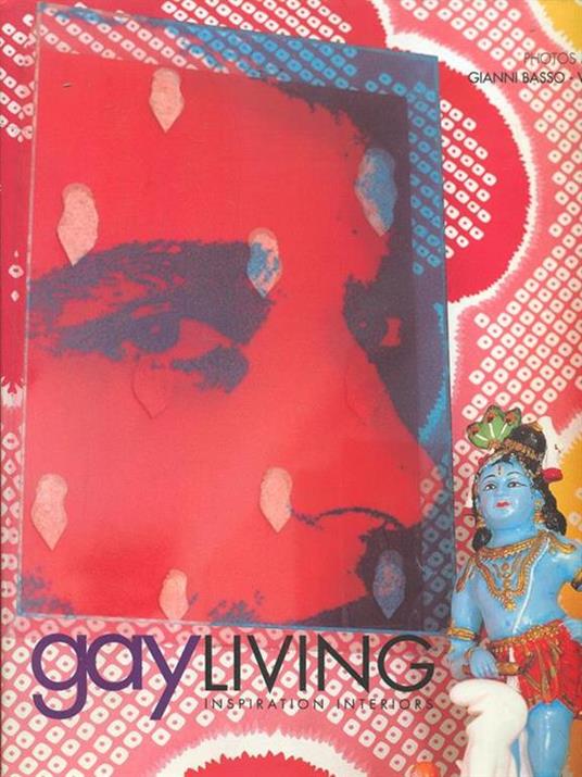 Gay living. Ediz. italiana e inglese - Gianni Basso - copertina