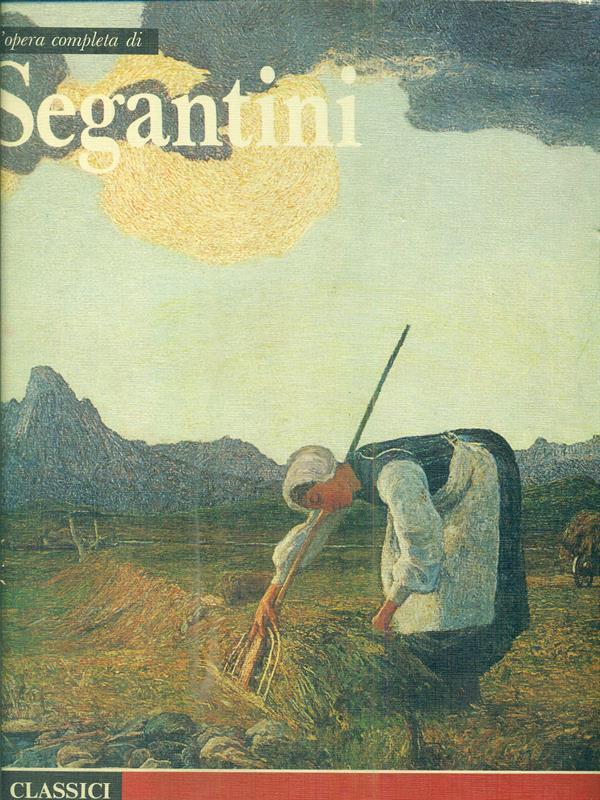 L' opera completa di Segantini