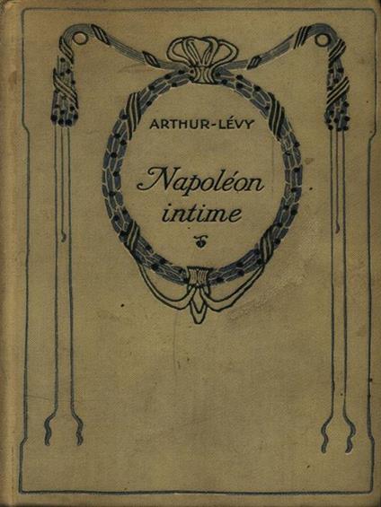 Napoleon intime - Arthur Levy - copertina
