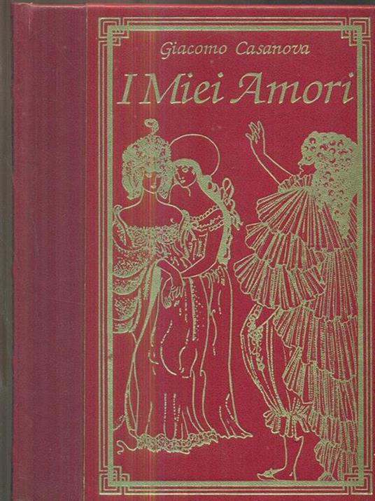 I miei amori - Giacomo Casanova - copertina