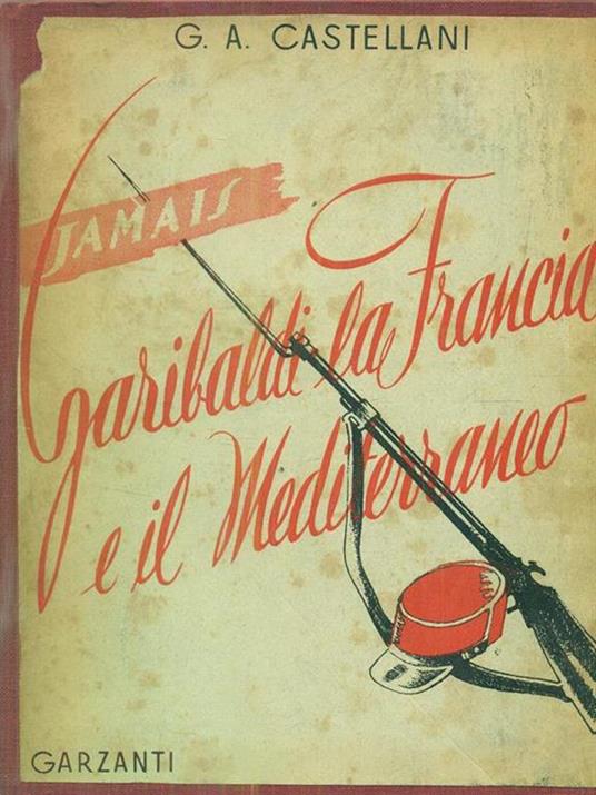 Garibaldi La francia e il mediterraneo - copertina